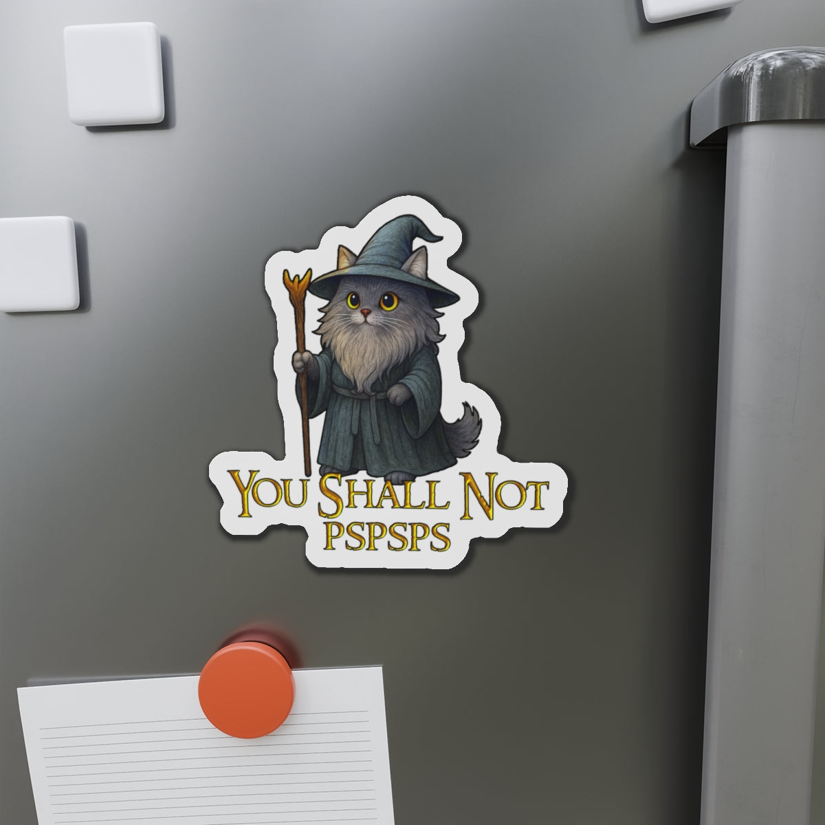 "You Shall Not Pspsps" Cat Gandalf Magnet