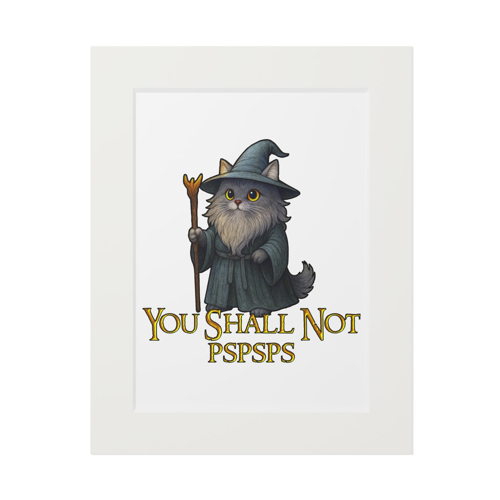 "You Shall Not Pspsps" Art Print