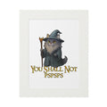 "You Shall Not Pspsps" Art Print