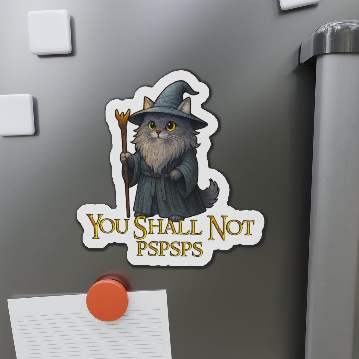 "You Shall Not Pspsps" Cat Gandalf Magnet