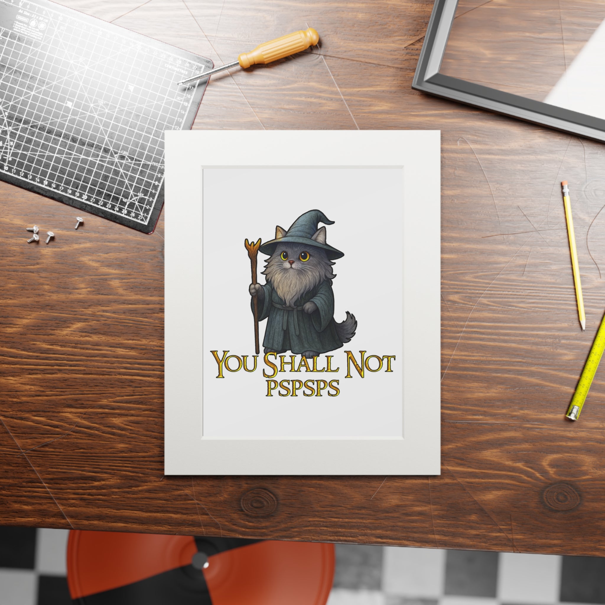 "You Shall Not Pspsps" Art Print
