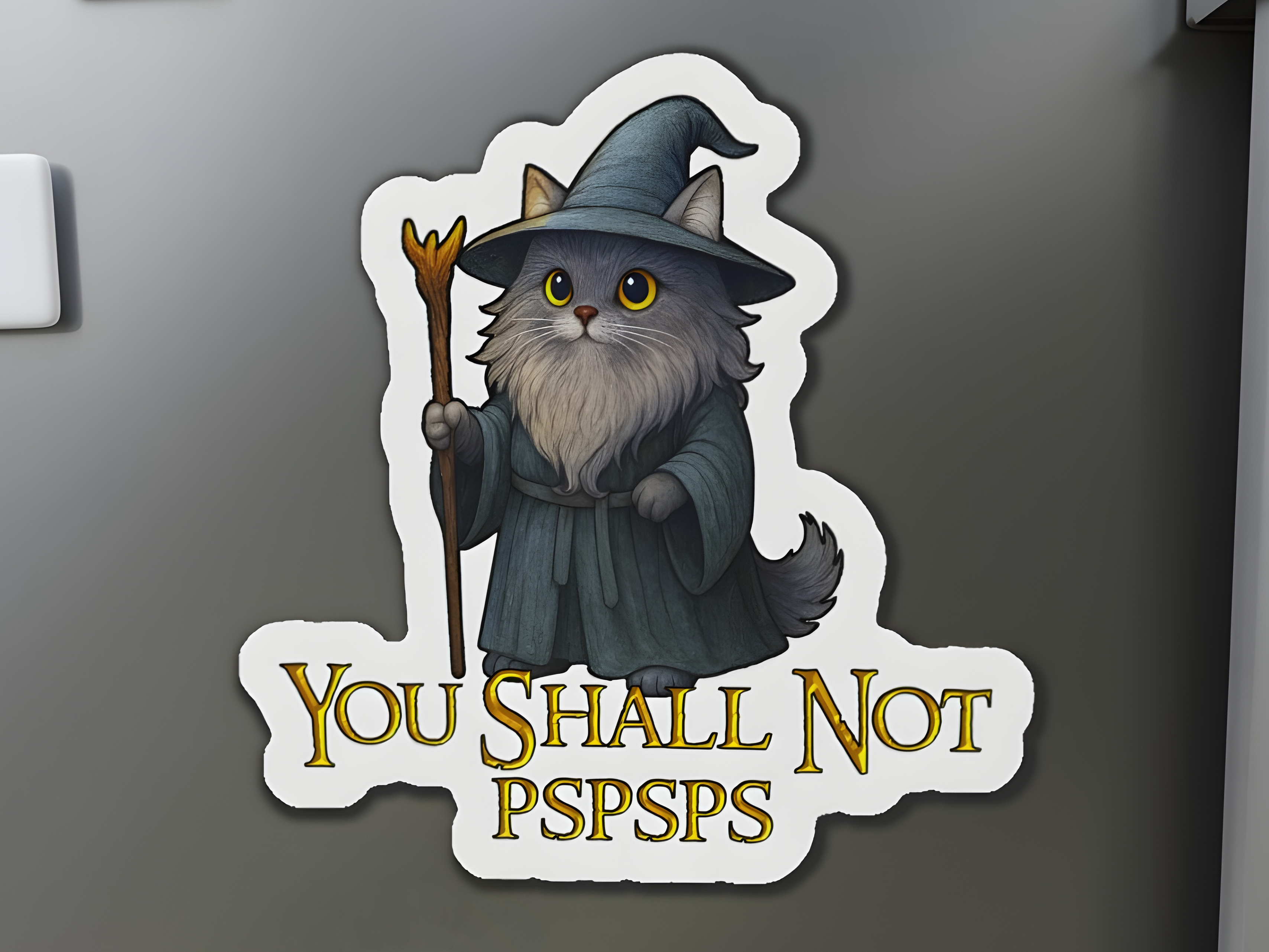 "You Shall Not Pspsps" Cat Gandalf Magnet
