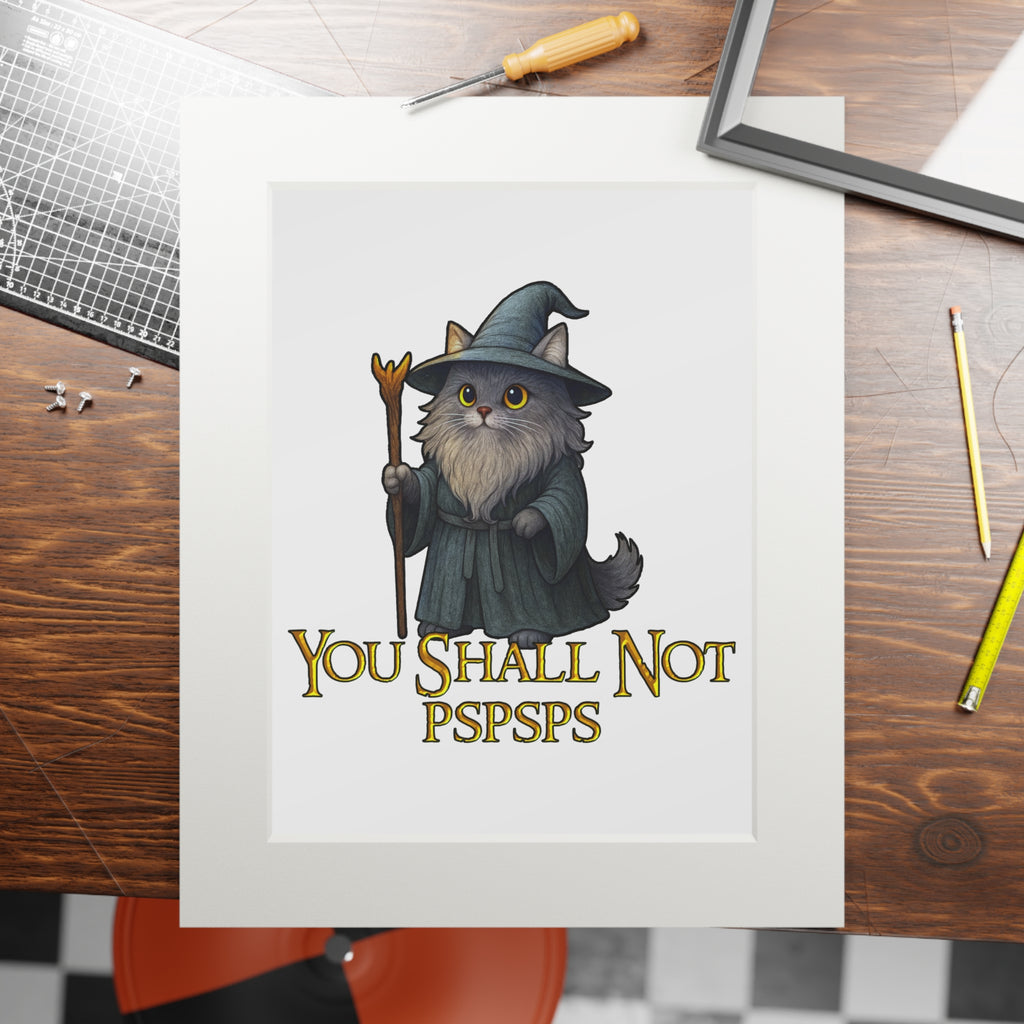 "You Shall Not Pspsps" Art Print