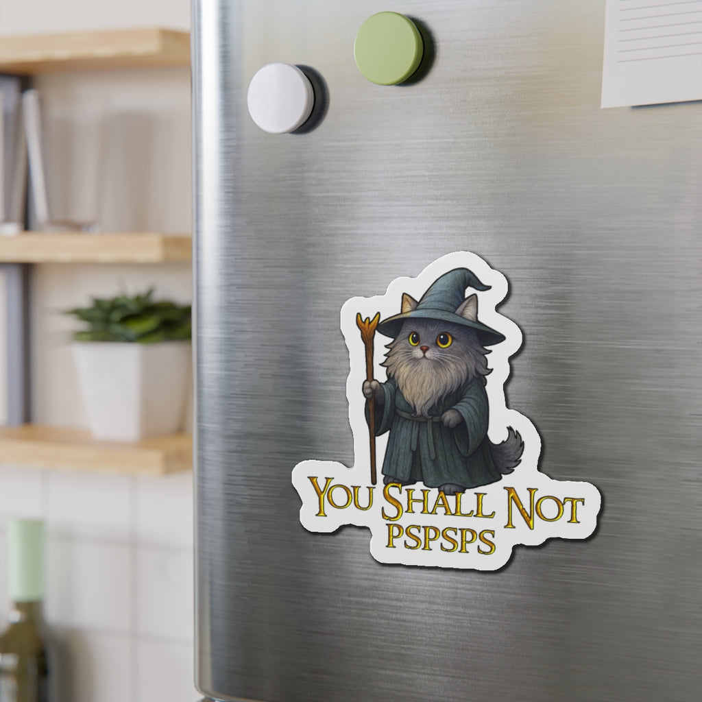"You Shall Not Pspsps" Cat Gandalf Magnet