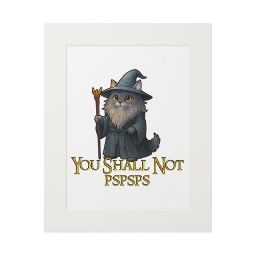 "You Shall Not Pspsps" Art Print
